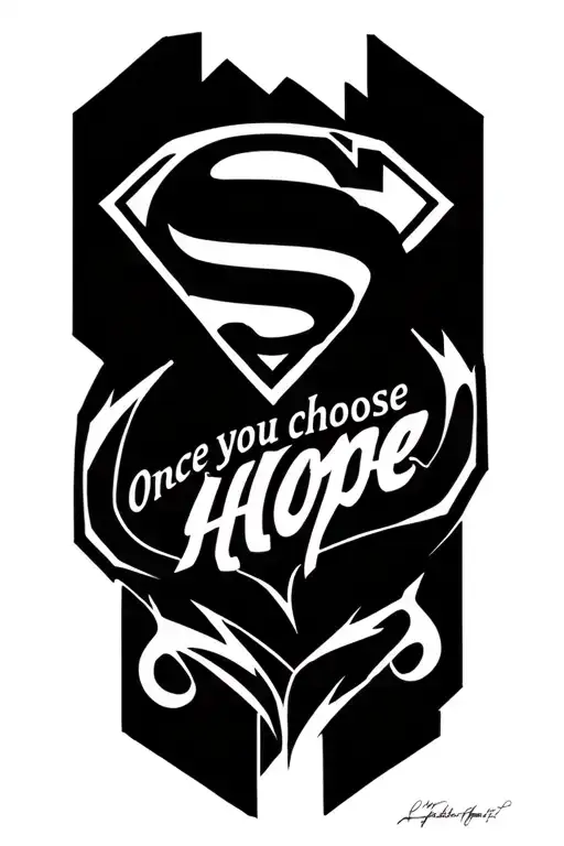 "Once you choose Hope" Superman insignia tattoo design idea