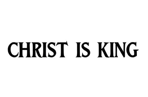 "CHRIST IS KING" tattoo design idea