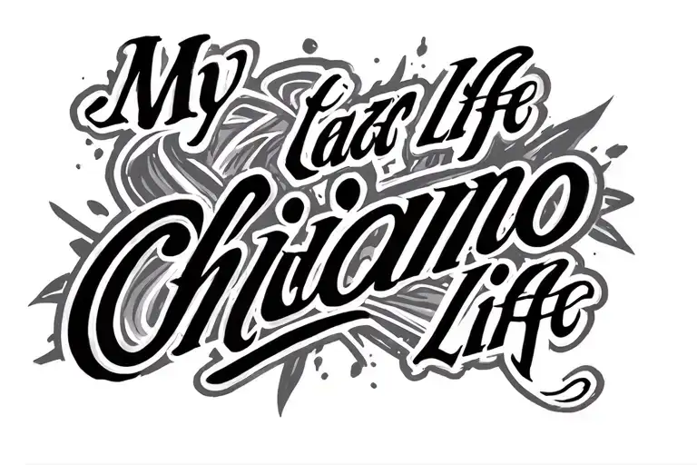 my crazy life chicano text tattoo design tattoo design idea