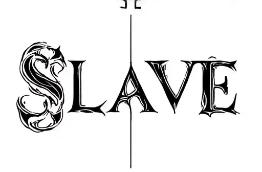 "Slave" tattoo design idea