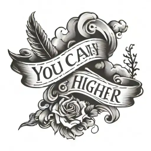 the phrase "you can always be higher" in smoke style font, going across a forearm  tattoo design idea