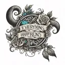 everything happens for a reason, anxiety tattoo design idea