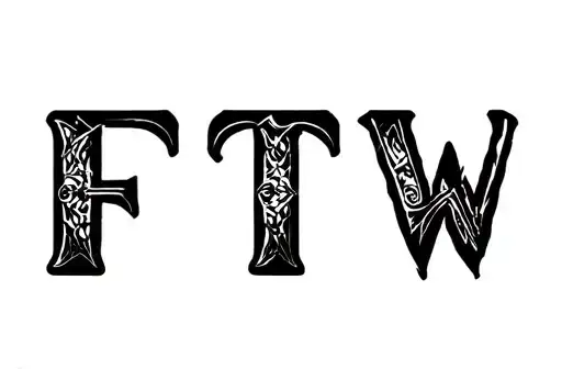 "FTW" tattoo design idea