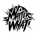 "No Matter What" Cyber Sigilism Text tattoo design idea