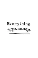 everything passes tattoo design idea