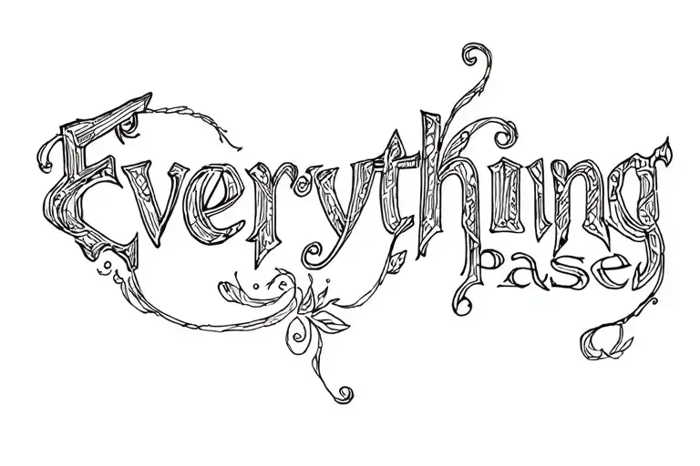 Everything Passes tattoo design idea