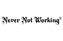 "Never Not Working" tattoo design idea