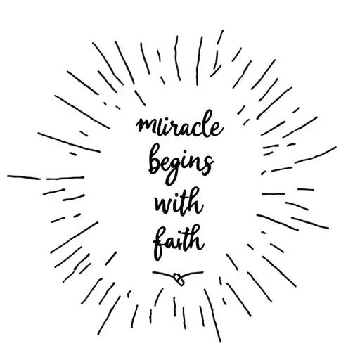The miracle begins with faith tattoo design idea