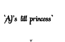 "AJ’s lil princess" tattoo design idea