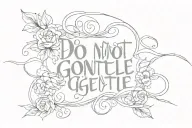 Do not go gentle cursive tattoo design idea