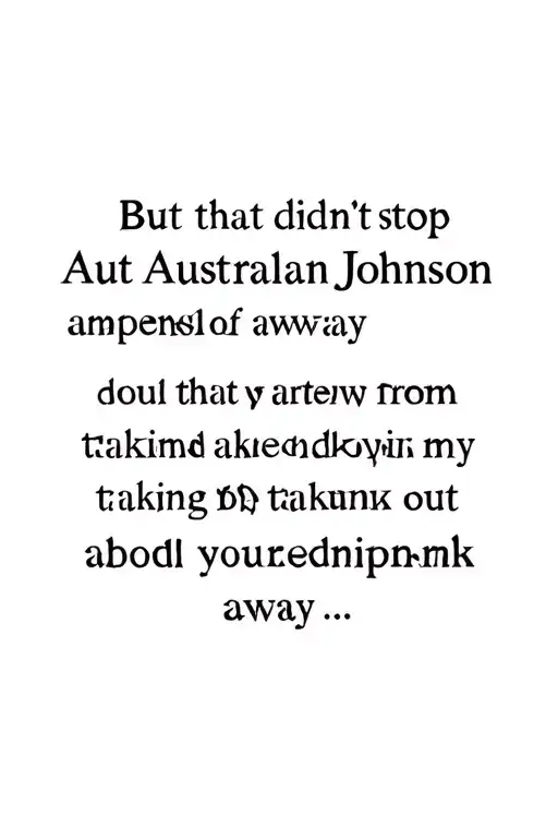 fancy design with words "But that didn't stop Australian Johnson from taking my appendix out anyway" tattoo design idea