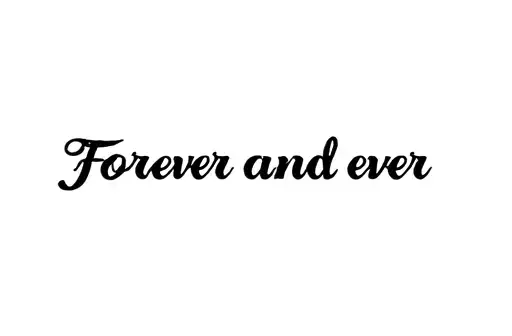 "Forever and ever " tattoo design idea
