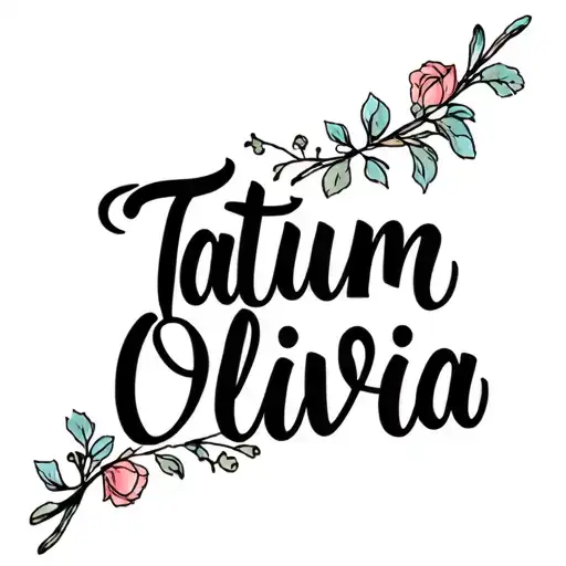 "Tatum Olivia" cursive tattoo design idea