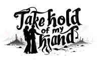 "Take hold of my hand" couple silhouette holding hands in post apocalyptic landscape tattoo design idea