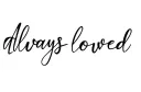 "Always loved" tattoo design idea