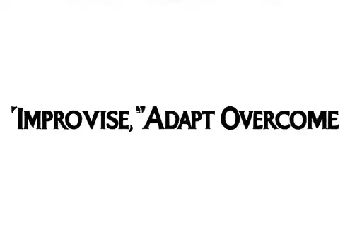"Improvise Adapt Overcome" tattoo design idea