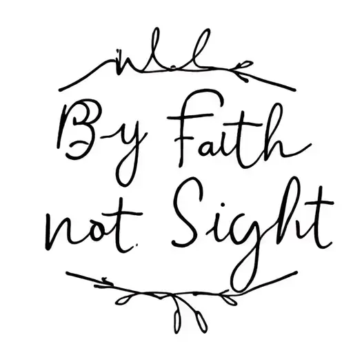 Walk By Faith Not By Sight tattoo design idea