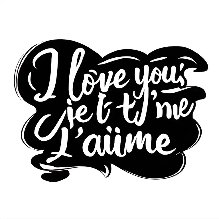 "I love you,je t'aime,i love" I love you' written tattoo design idea