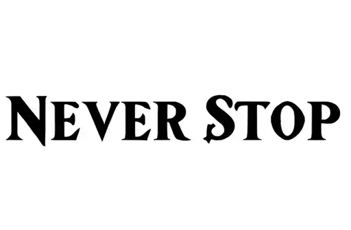"Never Stop" tattoo design idea