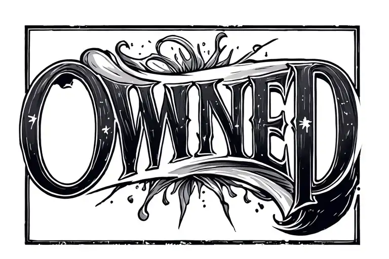 trampstamp saying "OWNED" tattoo design idea