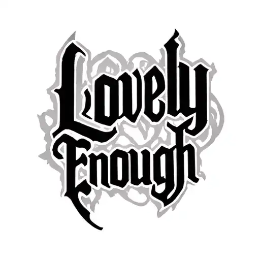 "Lovely Enough" Two Word Ambigram Generator tattoo design idea