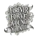 text "FOREVER YOUNG" tattoo design idea