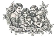 Family over Everything  tattoo design idea