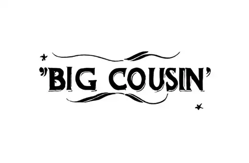 "Big Cousin " tattoo design idea