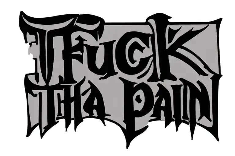 fuck tha pain tattoo design idea