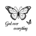 "God over everything" in cursive writing with one big butterfly and two small butterflies tattoo design idea