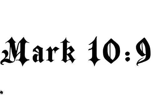 "Mark 10:9" tattoo design idea