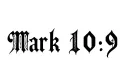 "Mark 10:9" tattoo design idea