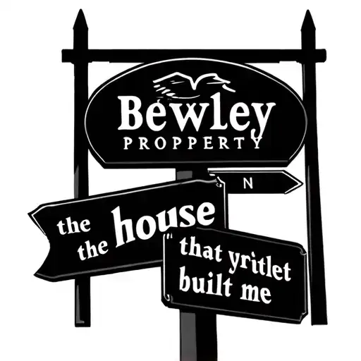 Bewley Property sign with "the house that built me" and coordinates tattoo design idea