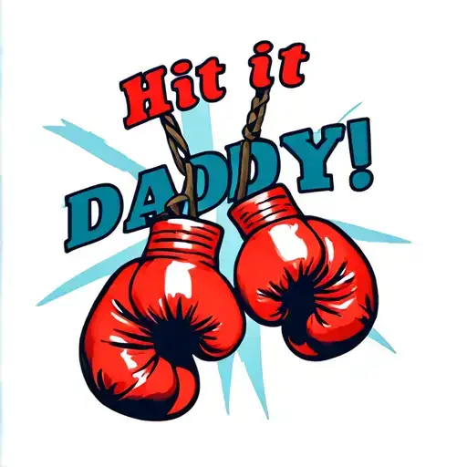"Hit it DADDY!" "Hit it DADDY!" red everlast boxing gloves hanging tattoo design idea