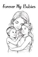 "Forever My Babies" mother and two sons tattoo design idea