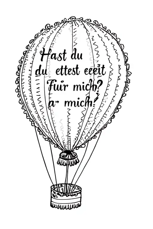 a black and white drawing of a balloon made of 99 dashes on the border and string with "Hast du etwas Zeit für mich?" ar tattoo design idea