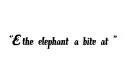 "Eat the elephant a bite at a " tattoo design idea