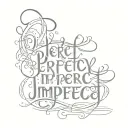 perfectly imperfect lettering script tattoo design idea