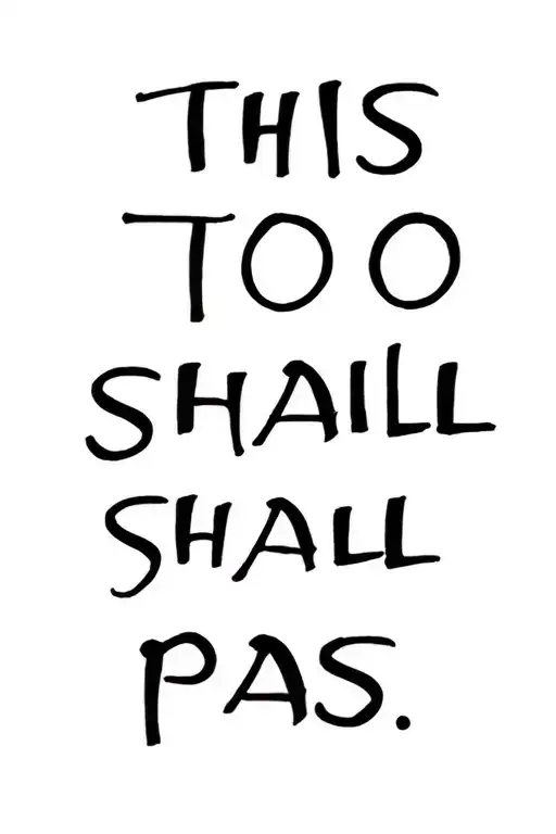 "This too shall pass" self made man tattoo design idea