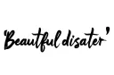 "Beautiful disaster
" tattoo design idea