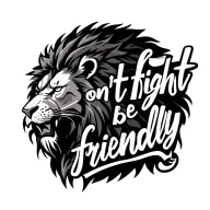 "Don't fight be friendly " cheatah lion head tattoo design idea