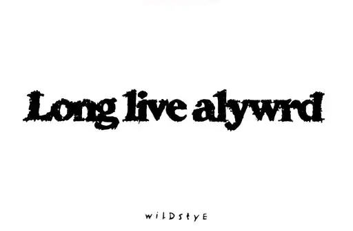 "Long live alywlrd" tattoo design idea
