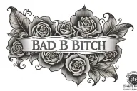 tramp stamp that says, “bad bitch, good karma” tattoo design idea