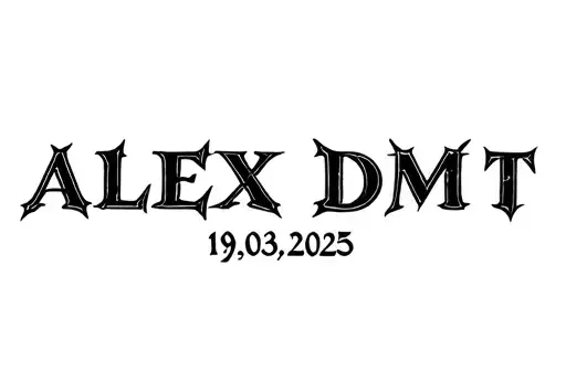 "ALEX DMT 19.03.2025" tattoo design idea