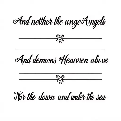 Gothic Themed shoulder tattoo with the phrase And neither the angels in Heaven above   Nor the demons down under the sea tattoo design idea
