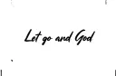 "Let go and Let God" tattoo design idea