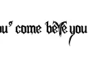 "You come before you" tattoo design idea
