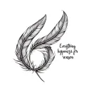 Everything happens for a reason with infinity feather tattoo design idea