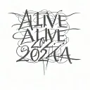text "ALIVE 2024" tattoo design idea
