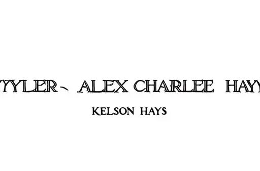 "TYLER ALEX CHARLEE KELSON HAYS" tattoo design idea